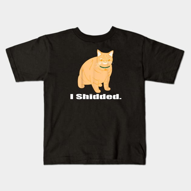 I Shidded Funny Cat Lover Kids T-Shirt by sarabuild